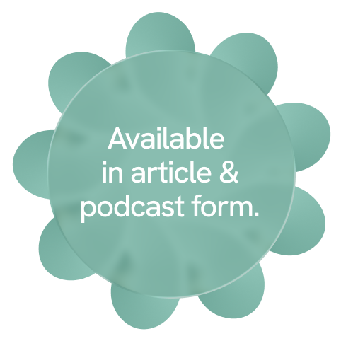 Available in article and podcast form